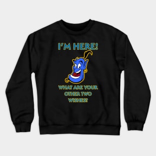 Genie - I'm Here Crewneck Sweatshirt